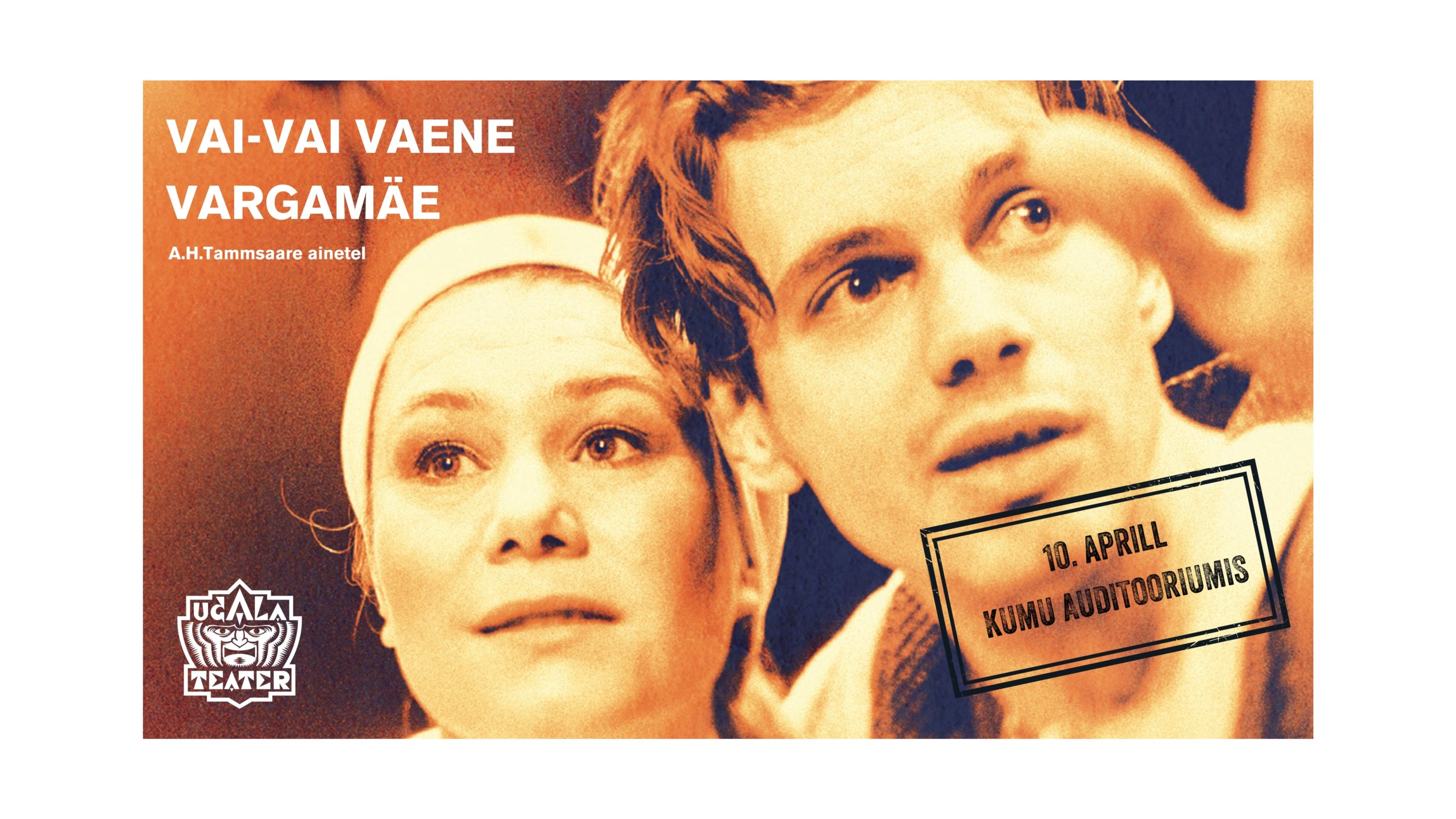 Ugala Teater Vai vai Vaene Vargam e Eesti Kunstimuuseum